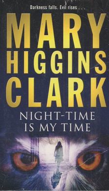 Mary Higgins Clark - Night-Time Is My Time [antikvár]