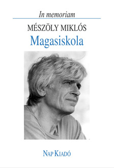 Fogarassy Miklós - Magasiskola. In memoriam Mészöly Miklós [eKönyv: pdf]