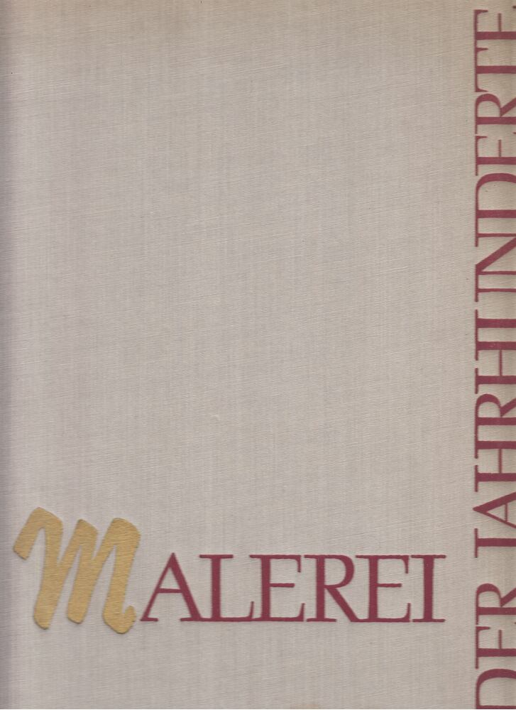 Malerei der Jahrhunderte [antikvár]