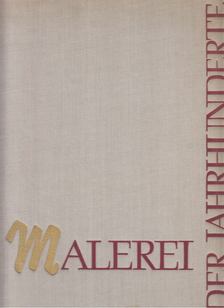 Malerei der Jahrhunderte [antikvár]