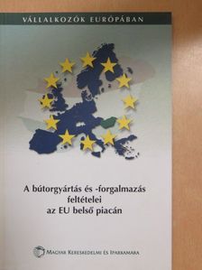 Dr. Laskay Lajos - A bútorgyártás és -forgalmazás feltételei az EU belső piacán [antikvár]