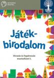 OH-SNE-MIR05M - JÁTÉKBIRODALOM - OLVASÁS ÉS FOGALMAZÁS MUNKAFÜZET 5.