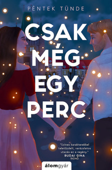Péntek Tünde - Csak még egy perc [eKönyv: epub, mobi]