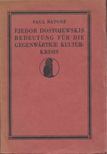 Paul Natorp - Fjedor Dostojewskis Bedeutung für die gegenwärtige Kulturkrisis [antikvár]