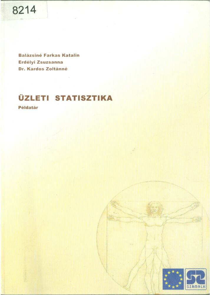 Balázsiné Farkas Katalin, Erdélyi Zsuzsanna, Kardos Zoltánné dr. - Üzleti statisztika (Példatár) [antikvár]