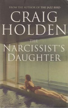 Craig Holden - The Narcissist's Daughter [antikvár]