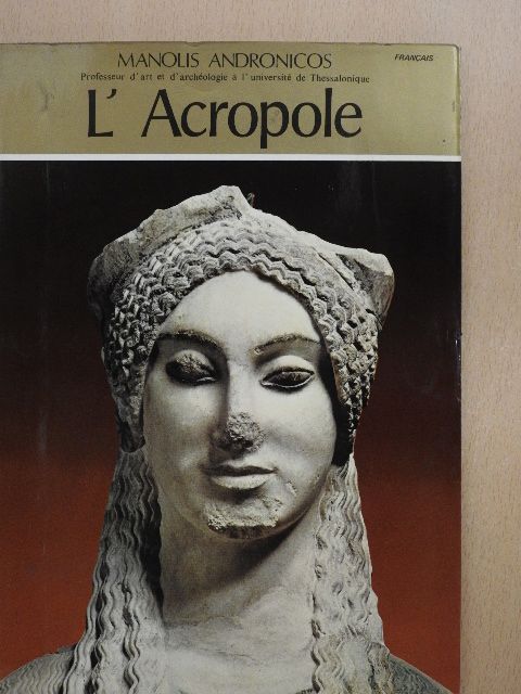 Manolis Andronicos - L' Acropole [antikvár]