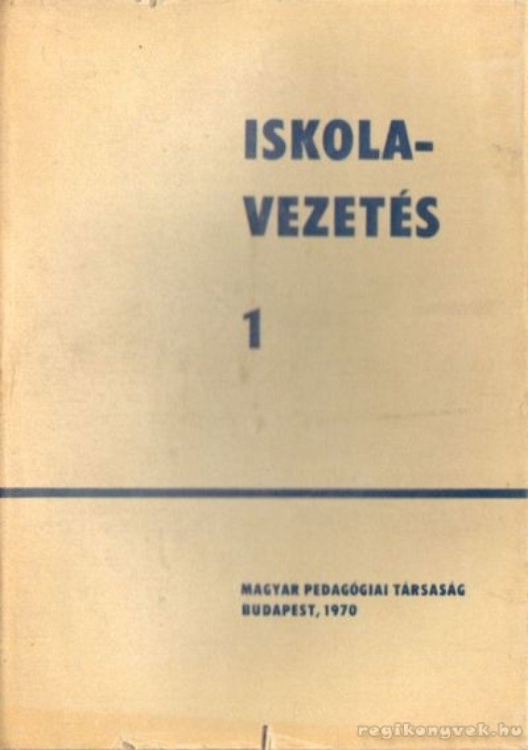 Kiss Gyula - Iskolavezetés 1-3. kötet [antikvár]