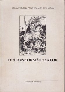 több szerző - Diákönkormányzatok [antikvár]
