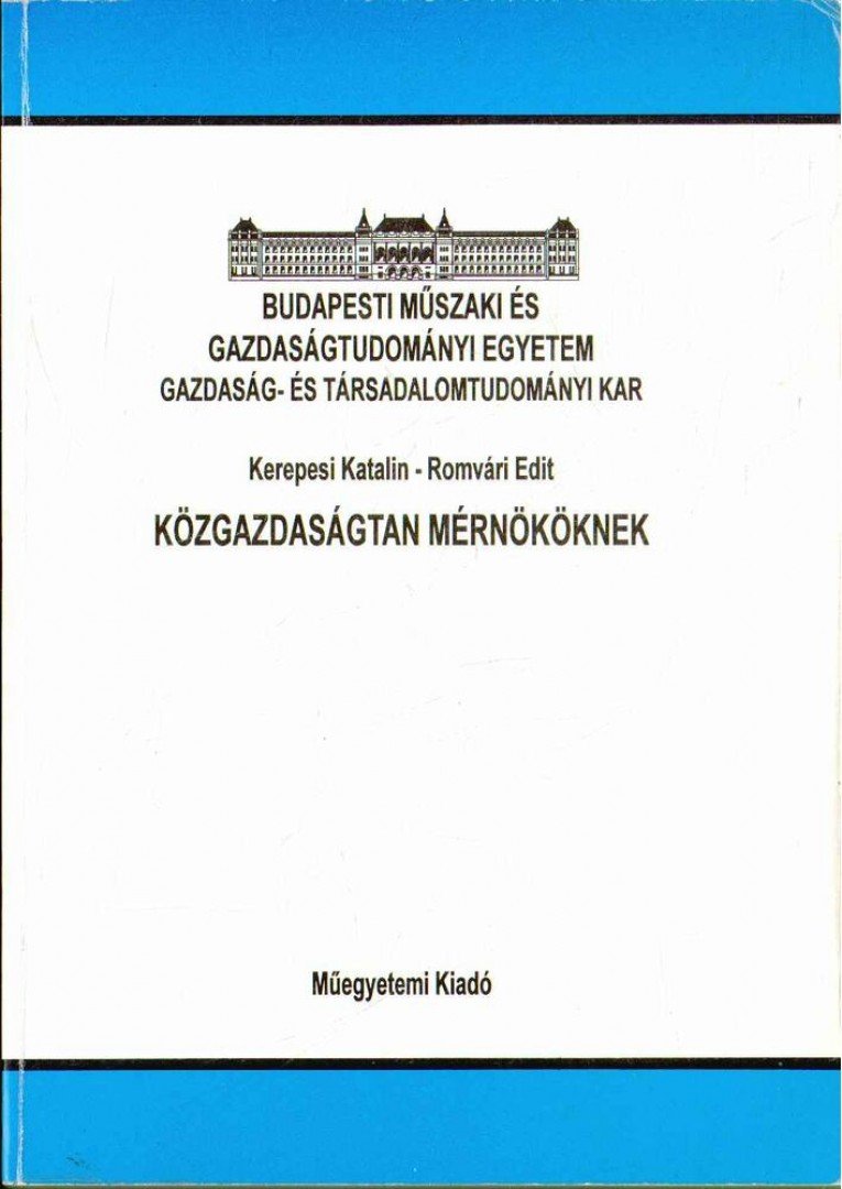 Kerepesi Katalin, Romvári Edit - Közgazdaságtan mérnököknek [antikvár]
