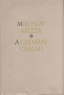 Miroslav Krleza - A Glembay-család [antikvár]
