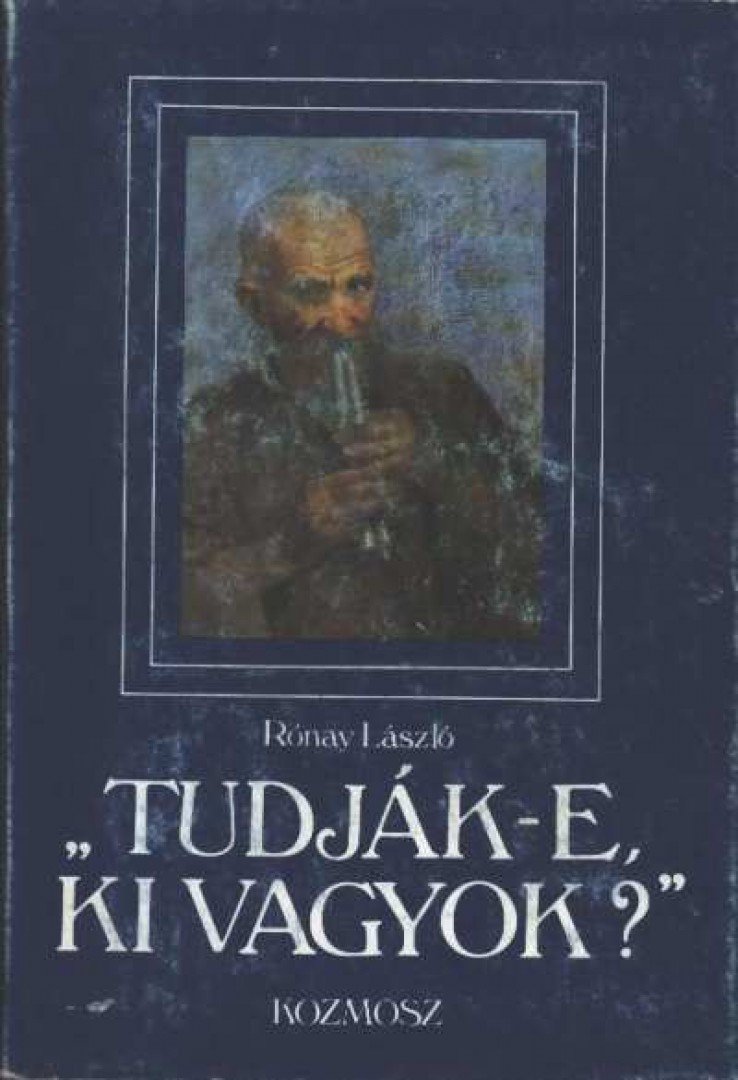 RÓNAY LÁSZLÓ - Tudják-e, ki vagyok? [antikvár]