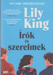 Lily King - Írók és szerelmek [antikvár]