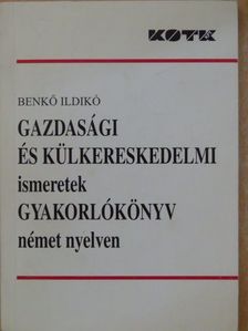 Benkő Ildikó - Gazdasági és külkereskedelmi ismeretek [antikvár]