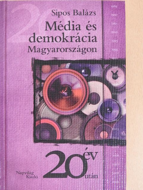 Sipos Balázs - Média és demokrácia Magyarországon [antikvár]