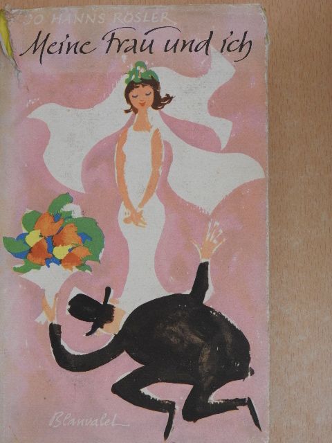 Jo Hanns Rösler - Meine Frau und ich [antikvár]