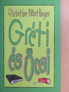 Christine Nöstlinger - Gréti és Öcsi [antikvár]