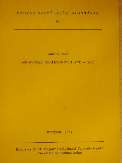 Kocsis Ilona - Dunavecse keresztnevei (1737-1895) [antikvár]