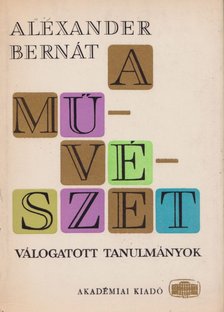 Alexander Bernát - A művészet [antikvár]