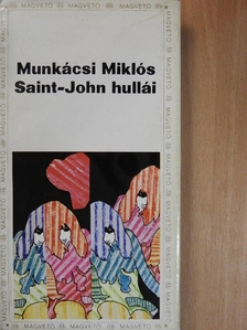 Munkácsi Miklós - Saint-John hullái [antikvár]