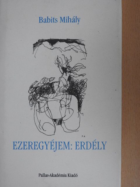 Babits Mihály - Ezeregyéjem: Erdély [antikvár]