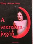Faludy-Kovács Fanny - A szerelem jogán [antikvár]