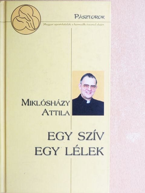 Elmer István - Egy szív, egy lélek [antikvár]