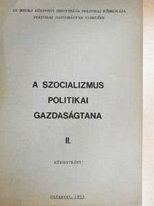 Dr. Kovács Géza - A szocializmus politikai gazdaságtana II. [antikvár]