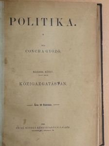 Concha Győző - Politika I-II. (rossz állapotú) [antikvár]