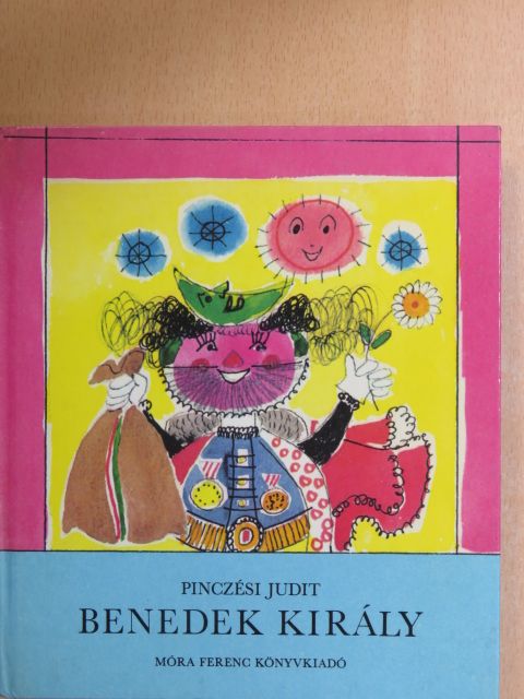 Pinczési Judit - Benedek király [antikvár]