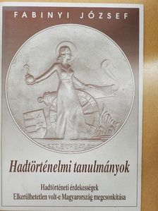 Fabinyi József - Hadtörténelmi tanulmányok [antikvár]