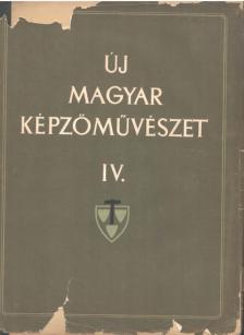 D. FEHÉR ZSUZSA - Új magyar képzőművészet IV. [antikvár]