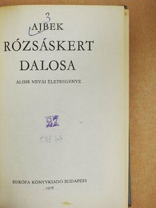 Ajbek - Rózsáskert dalosa [antikvár]