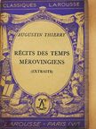 Augustin Thierry - Récits des temps Mérovingiens [antikvár]