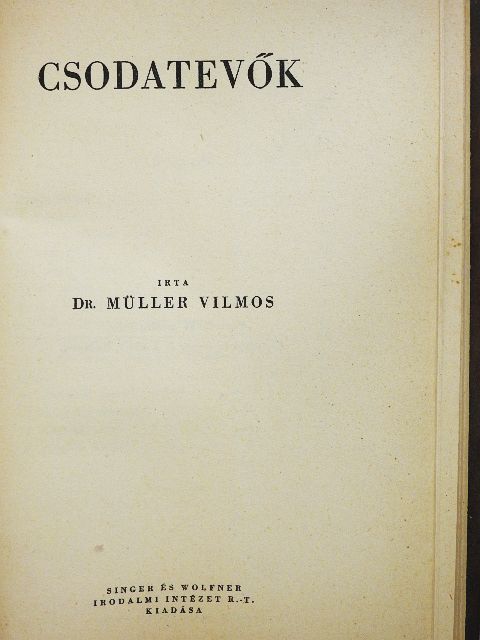 Dr. Müller Vilmos - Csodatevők [antikvár]