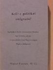 Adam Michnik - Kell-e politikai emigráció? [antikvár]