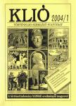 Niederhauser Emil, Papp Imre, Fodor Mihályné (szerk.), Reszler Gábor (szerk.) - Klió 2004/1 [antikvár]