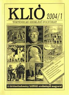 Niederhauser Emil, Papp Imre, Fodor Mihályné (szerk.), Reszler Gábor (szerk.) - Klió 2004/1 [antikvár]
