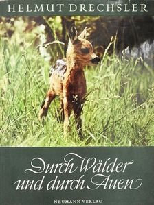 Helmut Drechsler - Durch Wälder und durch Auen... [antikvár]