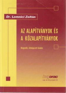 Dr. Lomnici Zoltán - Az alapítványok és a közalapítványok [antikvár]