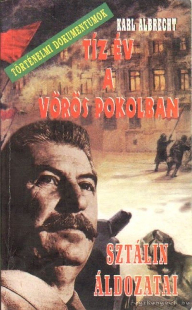 Albrecht, Karl - Tíz év a vörös pokolban [antikvár]