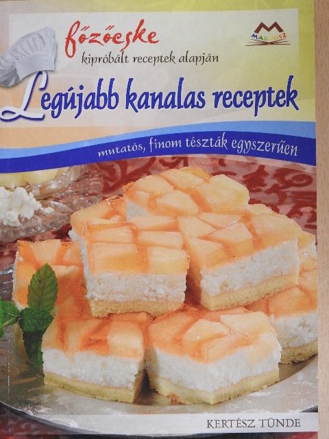 Kertész Tünde - Legújabb kanalas receptek [antikvár]