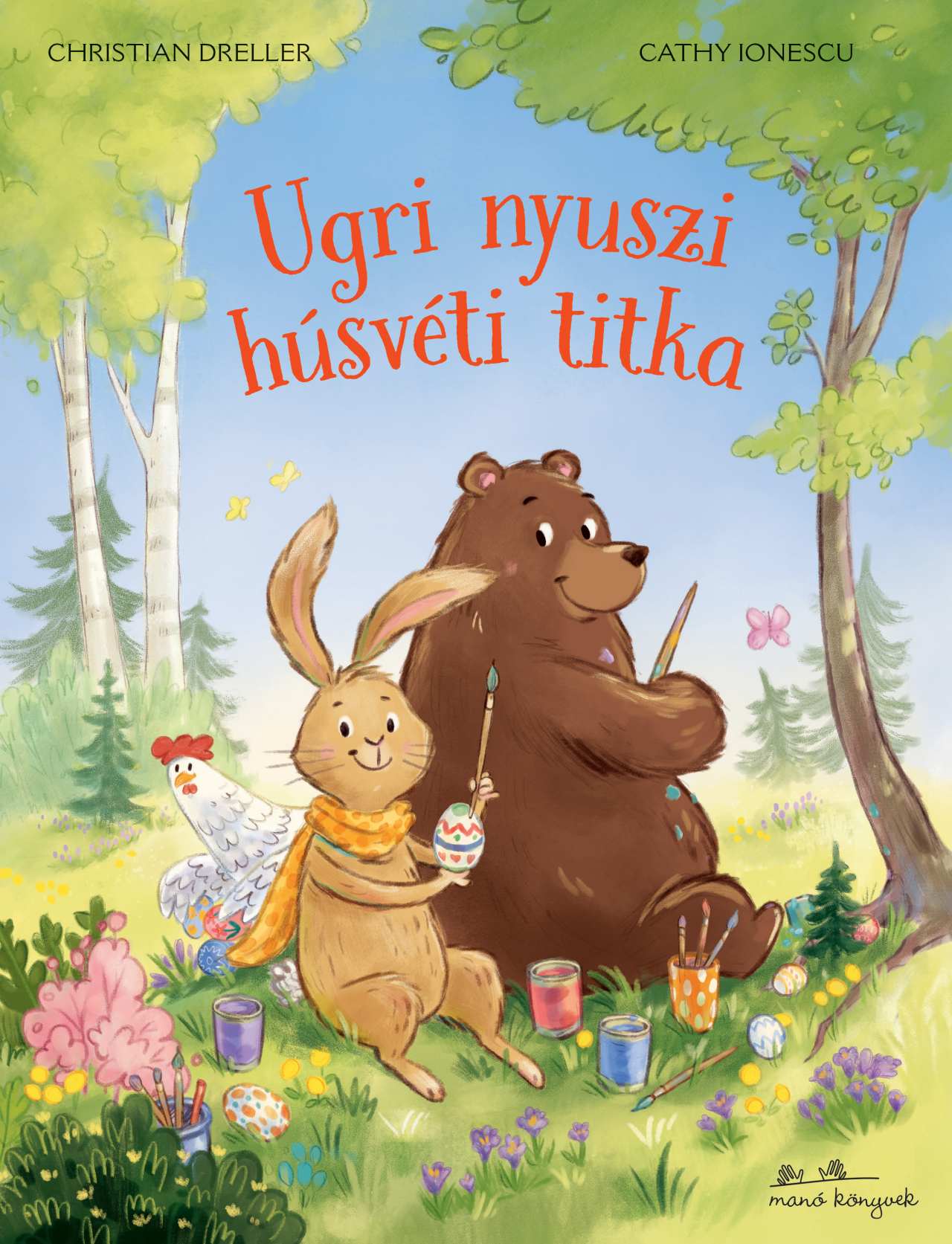 Christian Dreller - Cathy Ionescu - Ugri nyuszi húsvéti titka