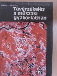 Dr. Domokos Györgyné - Távérzékelés a műszaki gyakorlatban [antikvár]