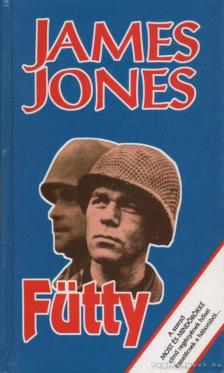 JONES, JAMES - Fütty [antikvár]