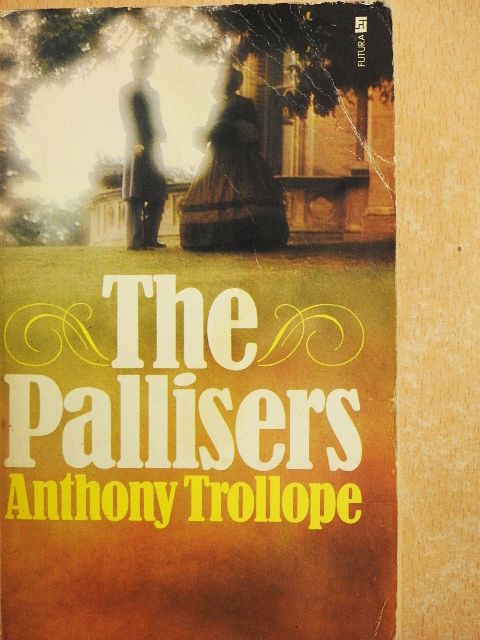 Anthony Trollope - The Pallisers [antikvár]