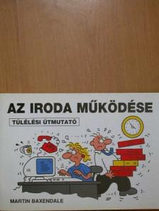 Martin Baxendale - Az iroda működése [antikvár]