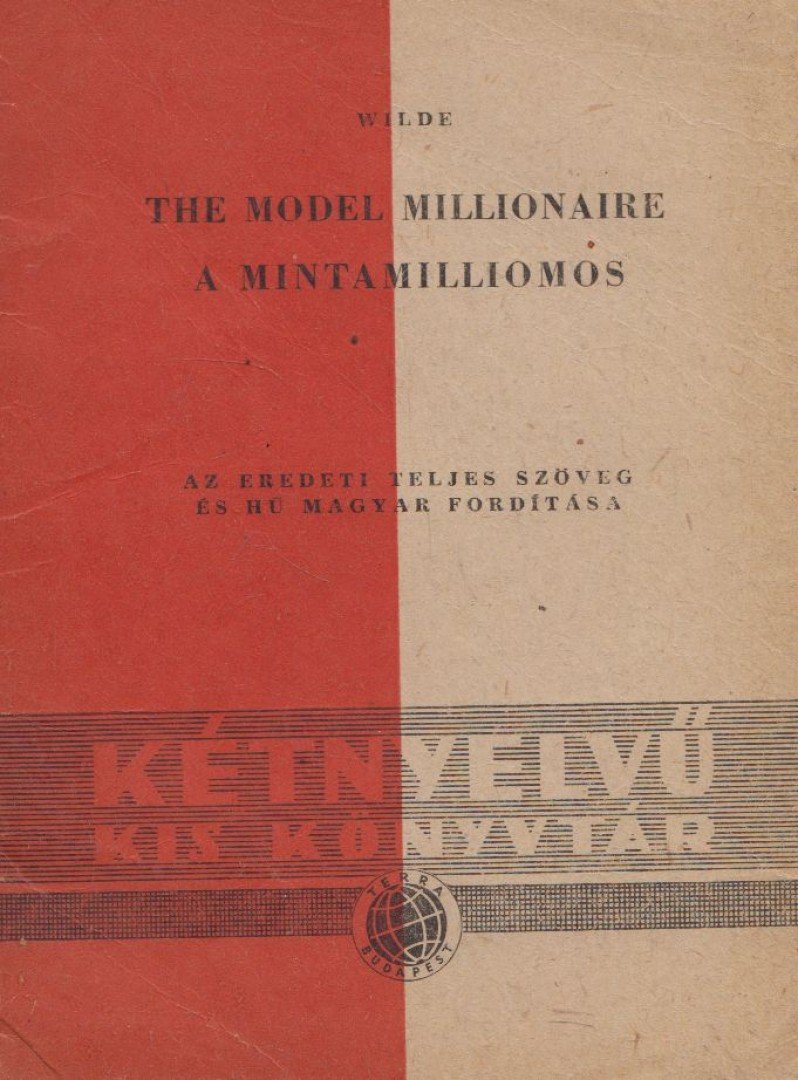 Oscar Wilde - The Model Millionaire - A mintamilliomos / The Sphinx Without a Secret - A titok nélküli szfinksz [antikvár]