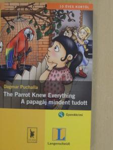 Dagmar Puchalla - A papagáj mindent tudott [antikvár]