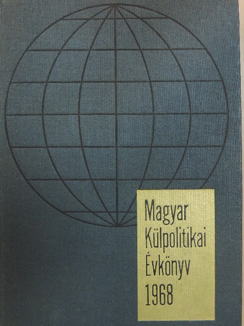 Dr. Biró József - Magyar Külpolitikai Évkönyv 1968. [antikvár]